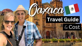 Oaxaca Mexico  Complete Travel Guide How Expensive is it [upl. by Appolonia]