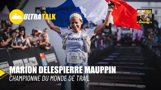 Marion Delespierre Mauppin  Championne du Monde de trail   Ultra Talk [upl. by Metts821]