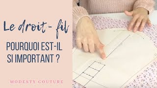 Le droit fil  pourquoi estil aussi IMPORTANT [upl. by Nnylamme869]