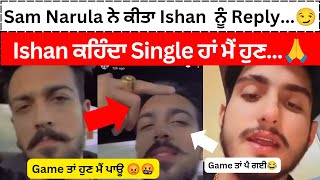 Sam Narula reply to Ishan Bagga for trolling Simran Narula  Ishan Bagga revealed Relation Status😱 [upl. by Anitneuq104]