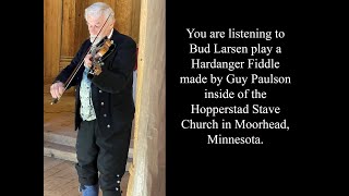 Bud Larsen Hardanger Fiddle in the Hopperstad Stave Church [upl. by Jaimie682]