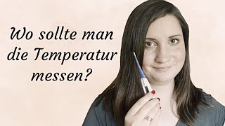 Wo sollte man die Basaltemperatur messen I Zyklusgeflüster [upl. by Eniffit793]