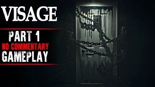 Visage Gameplay  Part 1 No Commentary [upl. by Urina]