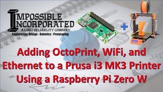 Adding OctoPrint to Prusa i3 MK3 Using a Raspberry Pi Zero WiFi and Ethernet [upl. by Cheatham834]