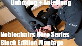 Noblechairs Hero Series Black Edition hero schwarz Unboxing und Montage Anleitung [upl. by Nosirrah112]