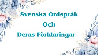 Svenska Ordspråk Och Deras Förklaringar [upl. by Ecinnaj]