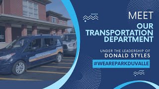 We Are Park DuValle Meet Our Transportation Team [upl. by Coryden]