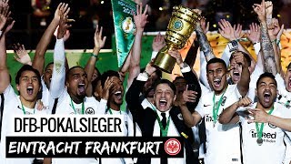 Bestof DFBPokalfinale 2018  Eintracht Frankfurt [upl. by Elroy]