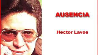 AUSENCIA  HECTOR LAVOE BOLERO EN SALSA [upl. by Wertz]