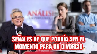 Señales de que podría ser el momento para un divorcio  Análisis en Psicología [upl. by Loise]