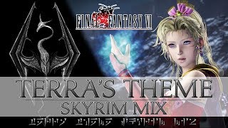 FF6  Terras Theme  Skyrim Mix Music Remake  Orchestra [upl. by Yrroc]