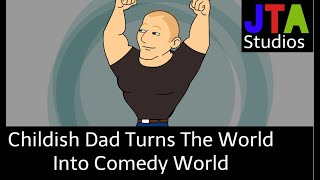 Childish Dad Turns The World Into Comedy WorldGrounded [upl. by Gentry]