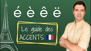 Le GUIDE COMPLET des accents en français [upl. by Millham790]