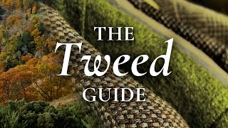 Tweed Guide  How To Wear Harris Tweeds Donegal Cheviot Saxony [upl. by Sletten575]