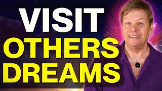 How To Visit People In Their Dreams  Telepathic Dream Communication [upl. by Lynette]