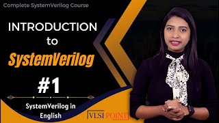 Introduction to SystemVerilog in English  1  SystemVerilog in English  VLSI POINT [upl. by Atteragram168]