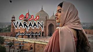 Varaan  ishfaq kawa  slowed and reverb  heart touching song  trending trendingvideo sadsong [upl. by Bradman]