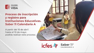 Proceso de inscripción y registro para Instituciones Educativas Saber 11 Calendario A [upl. by Nnaael593]