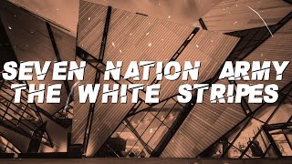 The White Stripes  Seven Nation Army Lyrics [upl. by Ecirtram865]