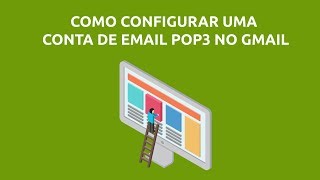 Como configurar uma conta de email POP3 no Gmail [upl. by Leunamesoj36]