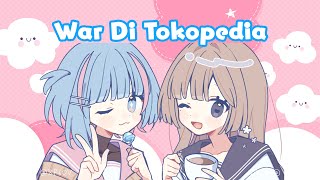 War Di Tokopedia Cover by Sushiya ft Tsumugi [upl. by Releyks]