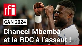 Chancel Mbemba et la RDC à l’assaut de la CAN  • RFI [upl. by Venola]