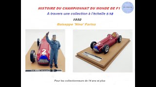 HISTOIRE DES CHAMPIONS DU MONDE DES PILOTES F1 1950 GUISEPPE FARINA COLLECTION A LECHELLE 118 [upl. by Cavallaro]