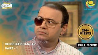 Bhide Ka Bhangar  FULL MOVIE  Part 1  Taarak Mehta Ka Ooltah Chashmah Ep 3976 to 3978 [upl. by Tarrel]