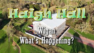 Haigh Hall Wigan Makeover  Whats Happening  The Master Plan [upl. by Artemas855]