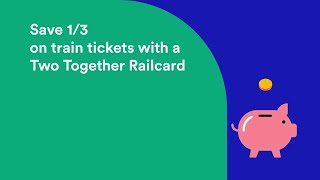 Digital Two Together Railcard from Trainline [upl. by Besnard]