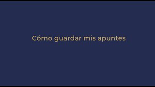 ¿Cómo guardo mis apuntes [upl. by Sandor]