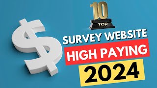 Cash In 2024 Top 10 Survey Sites Paying BIG Rewards [upl. by Antonetta]