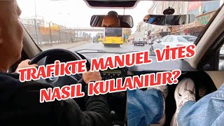 TRAFİKTE MANUEL VİTES ARABA NASIL KULLANILIR ÇEKMEKÖYİSTANBUL [upl. by Eelyak552]