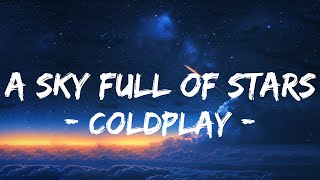 Coldplay  A Sky Full Of Stars Lyrics [upl. by Adidnere]