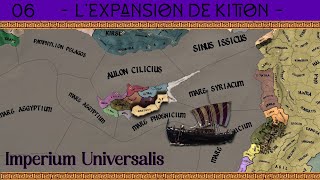 FR EU4 LP IMPERIUM UNIVERSALIS  Lexpansion de KITION  Ep6 [upl. by Sudhir748]