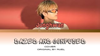 Dazed and ConfusedJunghwan cover Original by Ruel Color coded lyrics [upl. by Eerhs]