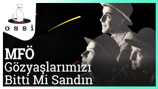 MFÖ  Gözyaşlarımızı Bitti Mi Sandın Official Audio [upl. by Namra195]