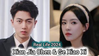 XIAN JIA CHEN AND GE XIAO XI REAL LIFE 2024 [upl. by Oner]