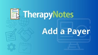 Add a payer  TherapyNotes® [upl. by Siwel]