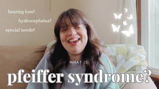 what is pfeiffer syndrome  living with pfeiffer ✨ [upl. by Usanis361]