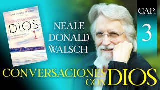 Conversaciones con Dios Libro 1 Capítulo 3 Neale Donald Walsch Audio Latino [upl. by Ettenrahc225]