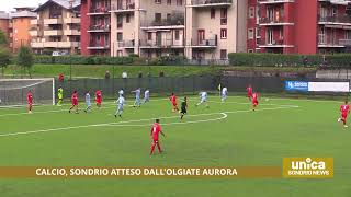 Calcio Sondrio atteso dallOlgiate Aurora [upl. by Einal]