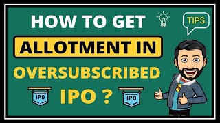 How to Get Allotment In Oversubscribed IPO  IPO Allotment ki Koi Strategy  ipo ipoalert [upl. by Enilrahc]