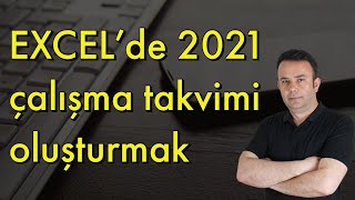 Excel 2021 Çalışma Takvimini Oluşturma ve iş günlerini sayma  698video  Ömer BAĞCI [upl. by Ximena832]