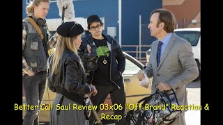 Better Call Saul Review 03x06 quotOff Brandquot Reaction amp Recap [upl. by Marv]