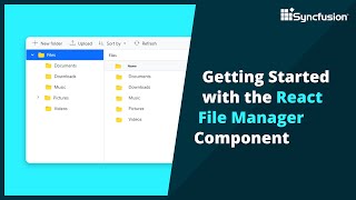 Getting Started with the React File Manager Component [upl. by Ogdon506]