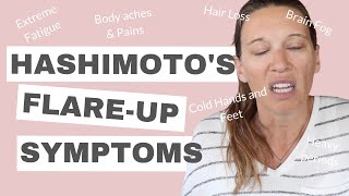 Hashimotos Flare Up Symptoms  How to Know if Youre Having a Flare [upl. by Prospero]