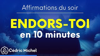 😴 SOMMEIL PROFOND et Réparateur  Affirmations du soir 10 min [upl. by Htiek]