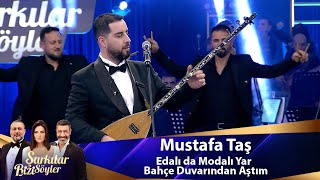 Mustafa Taş  Edalı da Modalı Yar amp Bahçe Duvarından Aştım [upl. by Aketahs]