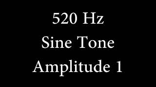 520 Hz Sine Tone Amplitude 1 [upl. by Mindy82]